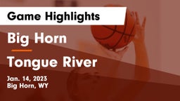 Big Horn  vs Tongue River Game Highlights - Jan. 14, 2023