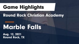 Round Rock Christian Academy vs Marble Falls  Game Highlights - Aug. 12, 2021