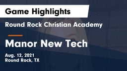 Round Rock Christian Academy vs Manor New Tech Game Highlights - Aug. 12, 2021