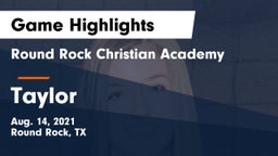 Round Rock Christian Academy vs Taylor  Game Highlights - Aug. 14, 2021