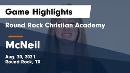 Round Rock Christian Academy vs McNeil  Game Highlights - Aug. 20, 2021