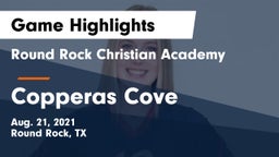 Round Rock Christian Academy vs Copperas Cove  Game Highlights - Aug. 21, 2021
