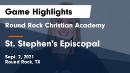 Round Rock Christian Academy vs St. Stephen's Episcopal  Game Highlights - Sept. 2, 2021