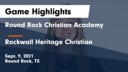 Round Rock Christian Academy vs Rockwall Heritage Christian  Game Highlights - Sept. 9, 2021