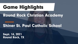 Round Rock Christian Academy vs Shiner St. Paul Catholic School Game Highlights - Sept. 14, 2021