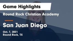 Round Rock Christian Academy vs San Juan Diego Game Highlights - Oct. 7, 2021