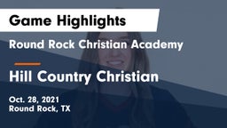 Round Rock Christian Academy vs Hill Country Christian  Game Highlights - Oct. 28, 2021