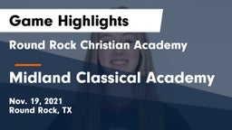Round Rock Christian Academy vs Midland Classical Academy Game Highlights - Nov. 19, 2021