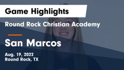 Round Rock Christian Academy vs San Marcos  Game Highlights - Aug. 19, 2022