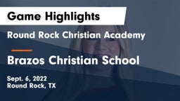Round Rock Christian Academy vs Brazos Christian School Game Highlights - Sept. 6, 2022