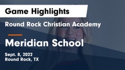 Round Rock Christian Academy vs Meridian School Game Highlights - Sept. 8, 2022