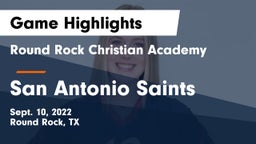 Round Rock Christian Academy vs San Antonio Saints Game Highlights - Sept. 10, 2022