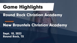 Round Rock Christian Academy vs New Braunfels Christian Academy Game Highlights - Sept. 10, 2022