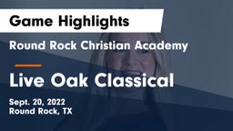 Round Rock Christian Academy vs Live Oak Classical Game Highlights - Sept. 20, 2022