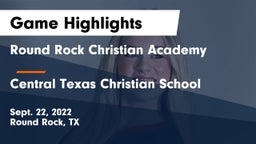 Round Rock Christian Academy vs Central Texas Christian School Game Highlights - Sept. 22, 2022