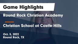 Round Rock Christian Academy vs Christian School at Castle Hills Game Highlights - Oct. 5, 2022