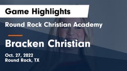 Round Rock Christian Academy vs Bracken Christian  Game Highlights - Oct. 27, 2022
