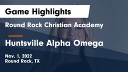 Round Rock Christian Academy vs Huntsville Alpha Omega Game Highlights - Nov. 1, 2022