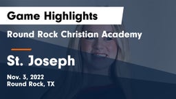 Round Rock Christian Academy vs St. Joseph  Game Highlights - Nov. 3, 2022