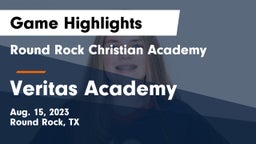 Round Rock Christian Academy vs Veritas Academy Game Highlights - Aug. 15, 2023