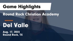 Round Rock Christian Academy vs Del Valle  Game Highlights - Aug. 17, 2023