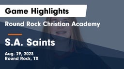 Round Rock Christian Academy vs S.A. Saints Game Highlights - Aug. 29, 2023
