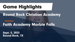 Round Rock Christian Academy vs Faith Academy Marble Falls Game Highlights - Sept. 5, 2023