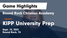 Round Rock Christian Academy vs KIPP University Prep Game Highlights - Sept. 15, 2023