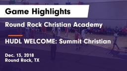 Round Rock Christian Academy  vs HUDL WELCOME: Summit Christian Game Highlights - Dec. 13, 2018