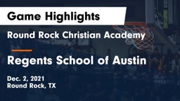 Round Rock Christian Academy vs Regents School of Austin Game Highlights - Dec. 2, 2021