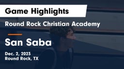 Round Rock Christian Academy vs San Saba  Game Highlights - Dec. 2, 2023