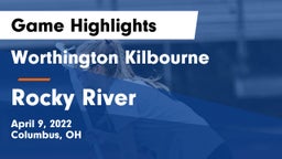 Worthington Kilbourne  vs Rocky River   Game Highlights - April 9, 2022