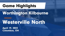 Worthington Kilbourne  vs Westerville North Game Highlights - April 19, 2022