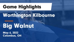 Worthington Kilbourne  vs Big Walnut Game Highlights - May 6, 2022