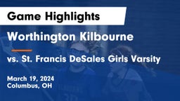 Worthington Kilbourne  vs vs. St. Francis DeSales  Girls Varsity Game Highlights - March 19, 2024