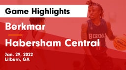 Berkmar  vs Habersham Central Game Highlights - Jan. 29, 2022
