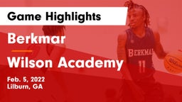 Berkmar  vs Wilson Academy Game Highlights - Feb. 5, 2022