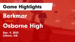 Berkmar  vs Osborne High Game Highlights - Dec. 9, 2023