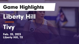 Liberty Hill  vs Tivy  Game Highlights - Feb. 20, 2023