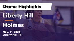 Liberty Hill  vs Holmes  Game Highlights - Nov. 11, 2022