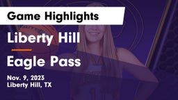 Liberty Hill  vs Eagle Pass Game Highlights - Nov. 9, 2023