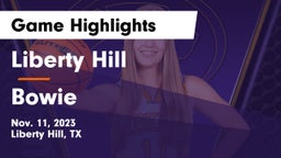 Liberty Hill  vs Bowie  Game Highlights - Nov. 11, 2023