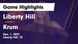 Liberty Hill  vs Krum  Game Highlights - Dec. 1, 2023