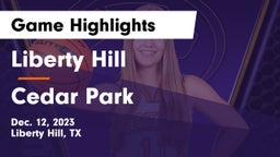 Liberty Hill  vs Cedar Park  Game Highlights - Dec. 12, 2023