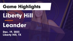 Liberty Hill  vs Leander  Game Highlights - Dec. 19, 2023