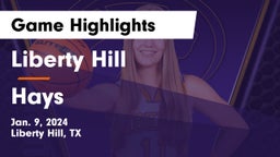Liberty Hill  vs Hays  Game Highlights - Jan. 9, 2024