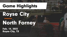 Royse City  vs North Forney  Game Highlights - Feb. 14, 2023