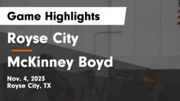 Royse City  vs McKinney Boyd  Game Highlights - Nov. 4, 2023