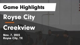 Royse City  vs Creekview  Game Highlights - Nov. 7, 2023
