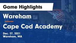 Wareham  vs Cape Cod Academy Game Highlights - Dec. 27, 2021